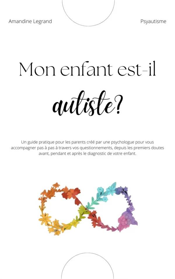 Guide : Mon enfant est-il autiste ?