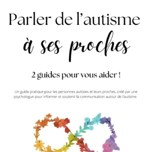 Guide : Parler de l’autisme à ses proches